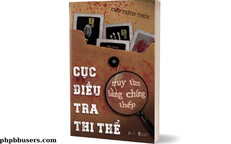 Sách - Cục Điều Tra Thi Thể Truy Tìm Bằng Chứng Thép (2)