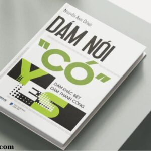 Sách Dám Nói Có (YES) Dám Khác Biệt Dám Thành Công (1)