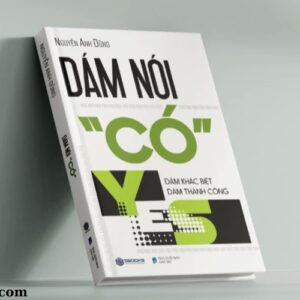 Sách Dám Nói Có (YES) Dám Khác Biệt Dám Thành Công (2)