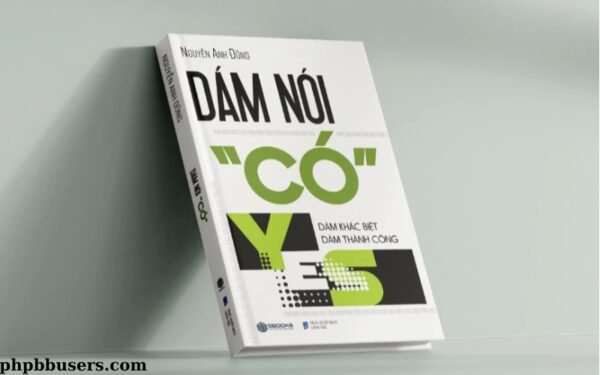 Sách Dám Nói Có (YES) Dám Khác Biệt Dám Thành Công (2)